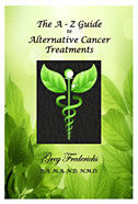 The A � Z Guide to Alternative Cancer Treatments